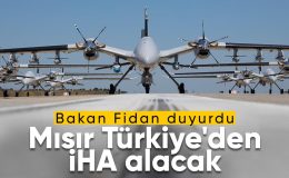 Dışişleri Bakanı Hakan Fidan: Mısır’ın Türkiye’den İHA alması konusunda mutabakatımız var