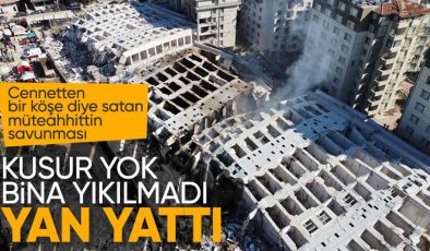 Hatay’da 269 kişiye mezar olan Rönesans Rezidans’ın müteahhidinden skandal savunma