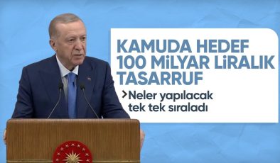 Cumhurbaşkanı Erdoğan: Kamuda 100 milyar liralık tasarruf hedefliyoruz
